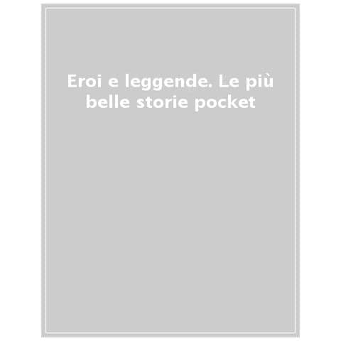 Eroi E Leggende. Le Più Belle Storie - Foto 1