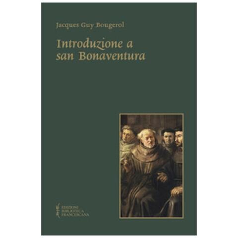 Jacques Guy Bougerol - Introduzione A San Bonaventura. Nuova Ediz. - Foto 1
