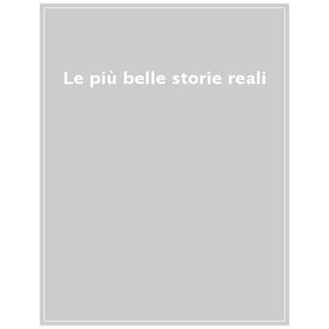 Le Più Belle Storie Reali - Foto 1