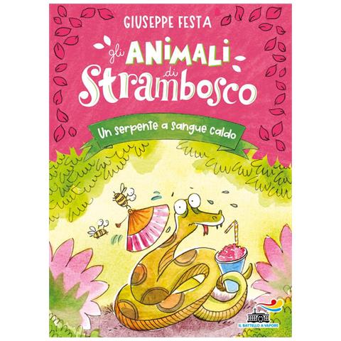 Giuseppe Festa - Un Serpente A Sangue Caldo. Gli Animali Di Strambosco - Foto 2