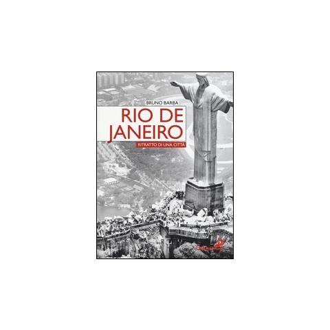 Bruno Barba - Rio de Janeiro. Ritratto di una città - Foto 1