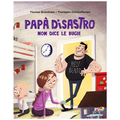 Thomas Brunstrøm - Papà disastro non dice le bugie. Ediz. a colori - Foto 2