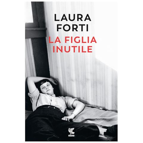 Laura Forti - La Figlia Inutile - Foto 2