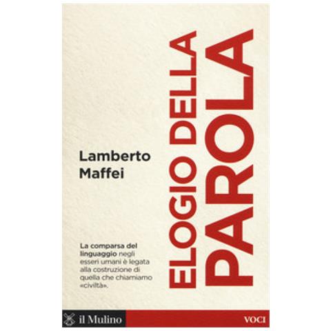 Lamberto Maffei - Elogio Della Parola - Foto 1