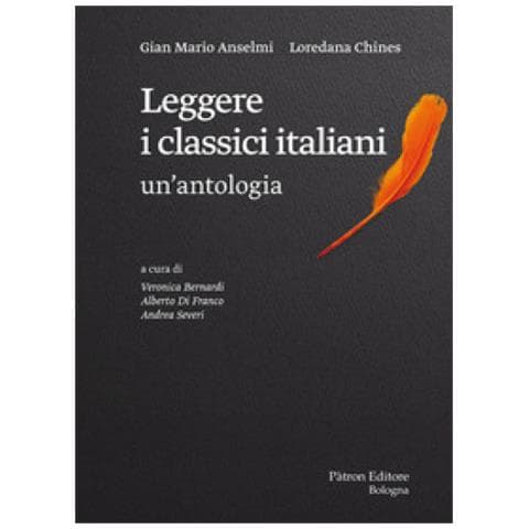 Gian Mario Anselmi - Leggere i classici italiani: un'antologia - Foto 1