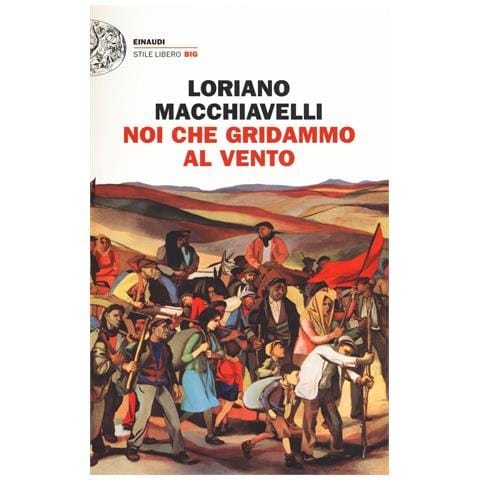 Loriano Macchiavelli - Noi che gridammo al vento - Foto 1