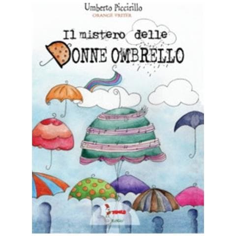 Umberto Piccirillo - Il Mistero Delle Donne Ombrello - Foto 1