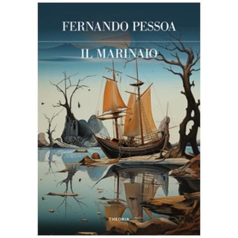 Fernando Pessoa - Il Marinaio - Foto 1