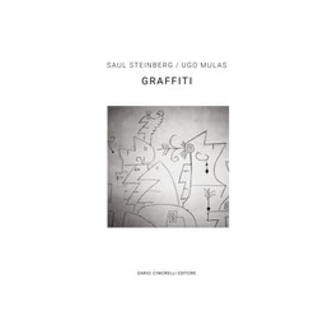 Dario Borso - Ugo Mulas /Saul Steinberg. Graffiti. Ediz. italiana e inglese - Foto 1