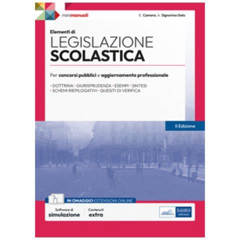 Elisa Camera - Elementi di legislazione scolastica. Per concorsi pubblici e aggiornamento professionale. Con software di simulazione - Foto 1