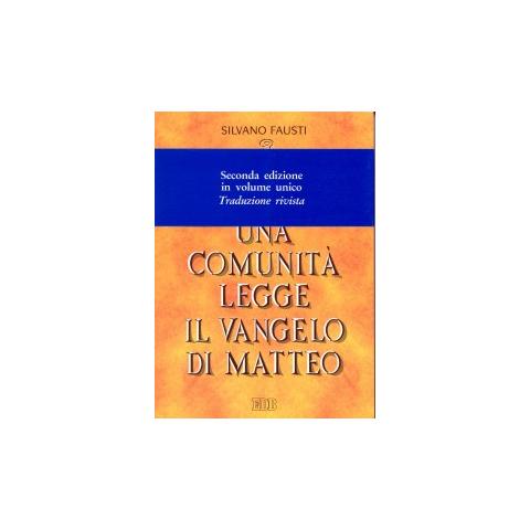 Silvano Fausti - Una comunità legge il Vangelo di Matteo - Foto 1