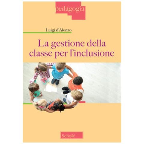 Luigi D'alonzo - La Gestione Della Classe Per L'inclusione - Foto 1