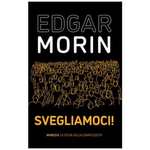Edgar Morin - Svegliamoci! - Foto 1