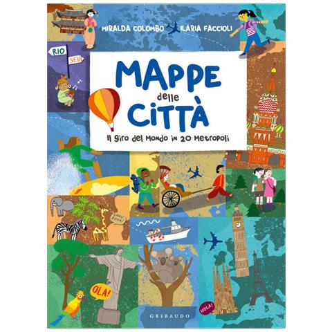 Ilaria Faccioli - Mappe delle città. Il giro del mondo in 20 metropoli - Foto 2