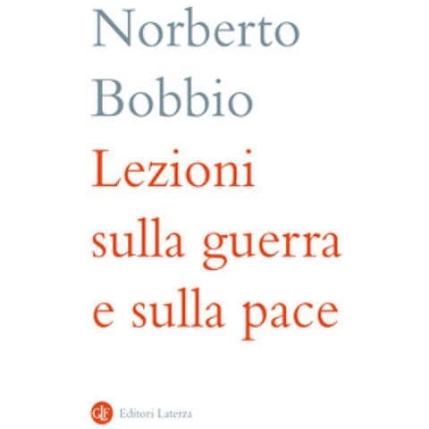 Norberto Bobbio - Lezioni Sulla Guerra E Sulla Pace - Foto 1
