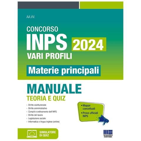 Concorso INPS 2024 vari profili. Materie principali. Manuale teoria e quiz. Con software di simulazione - Foto 1