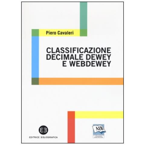 Piero Cavaleri - Classificazione decimale Dewey e WebDewey - Foto 1