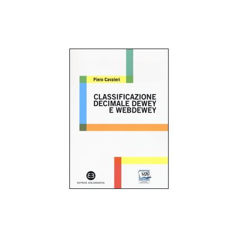 Piero Cavaleri - Classificazione decimale Dewey e WebDewey - Foto 2