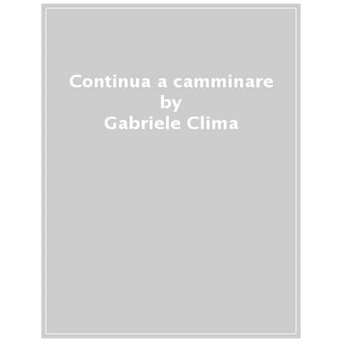 Gabriele Clima - Continua A Camminare - Foto 1