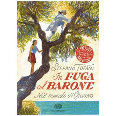 Stefano Tofani - In Fuga Col Barone. Nel Mondo Di Calvino - Foto 1