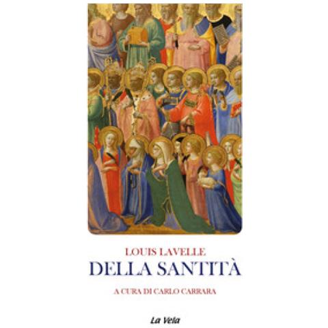 Louis Lavelle - Della Santità - Foto 1