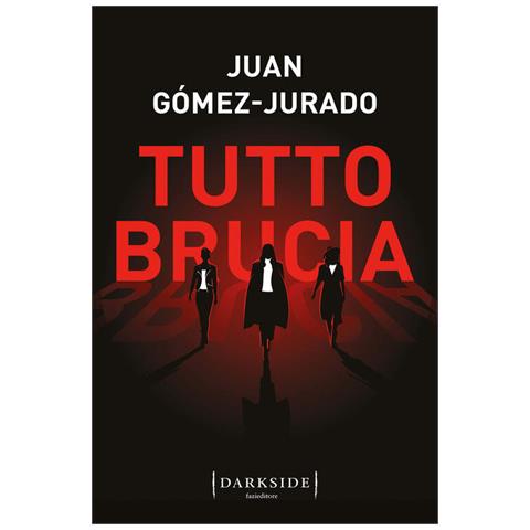 Juan Gómez-Jurado - Tutto brucia - Foto 2