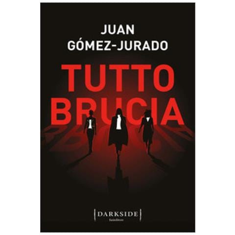 Juan Gómez-Jurado - Tutto brucia - Foto 1