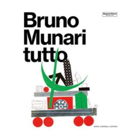 Marco Meneguzzo - Bruno Munari. Tutto. Ediz. a colori - Foto 1