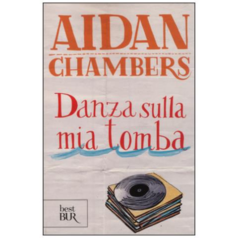 Aidan Chambers - Danza sulla mia tomba - Foto 2