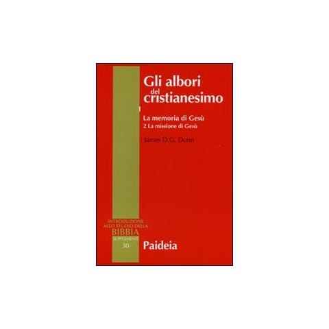 James D. Dunn - Gli albori del cristianesimo. Vol. 1/2: La memoria di Gesù. La missione di Gesù - Foto 1