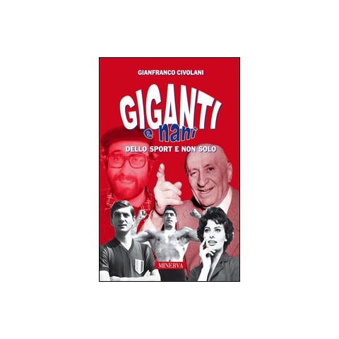 Gianfranco Civolani - Giganti e nani nello sport e non solo - Foto 2