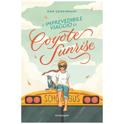 Dan Gemeinhart - L'imprevedibile Viaggio Di Coyote Sunrise - Foto 2