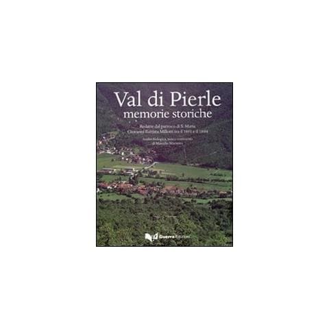 M. Silvestrini - Val di Pierle. Memorie storiche - Foto 1