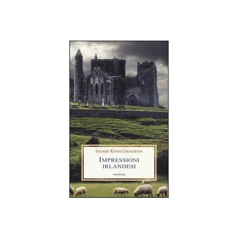 Gilbert Keith Chesterton - Impressioni irlandesi - Foto 2