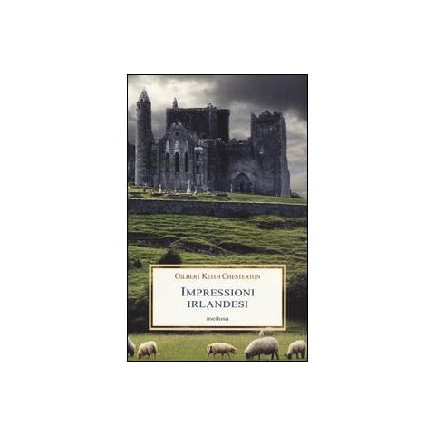Gilbert Keith Chesterton - Impressioni irlandesi - Foto 1