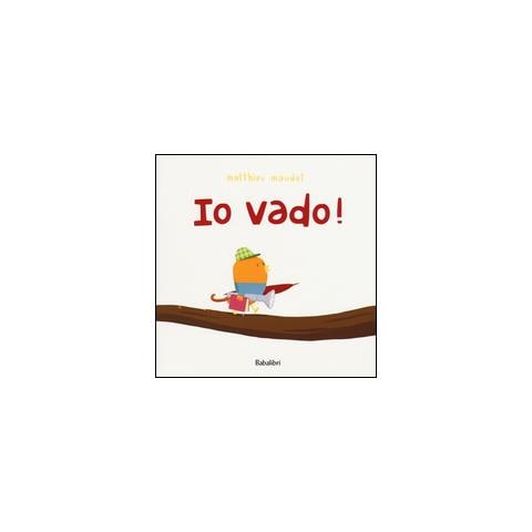 Matthieu Maudet - Io vado! Ediz. illustrata - Foto 1