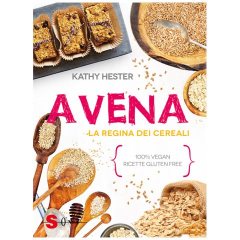 Kathy Hester - Avena. La Regina Dei Cereali - Foto 1