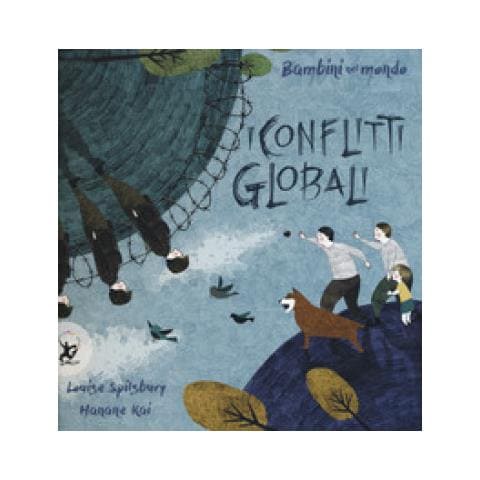 Louise Spilsbury - I conflitti globali. Bambini nel mondo. Ediz. a colori - Foto 1