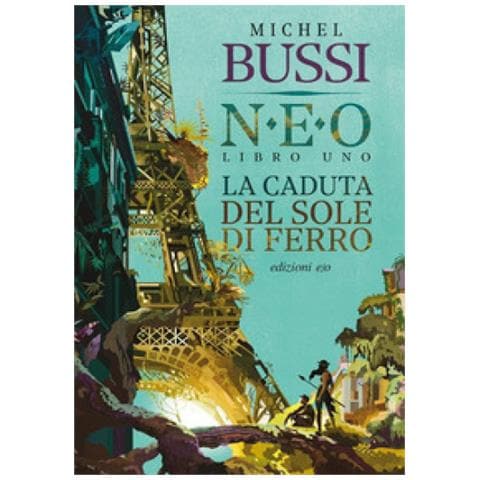 Michel Bussi - La Caduta Del Sole Di Ferro. N. e. o. . 1. - Foto 1