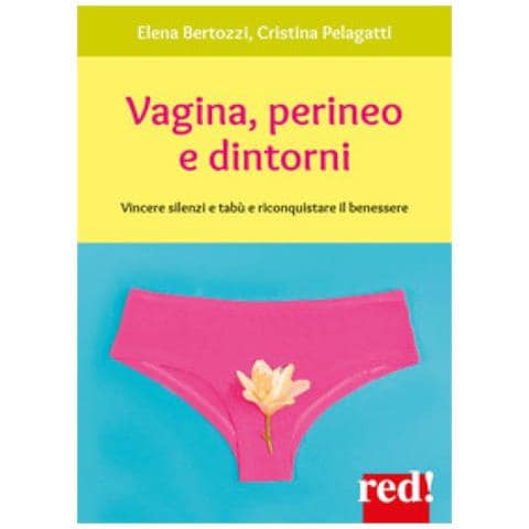 Elena Bertozzi - I segreti del perineo. Vincere i tabù per una vagina felice - Foto 1