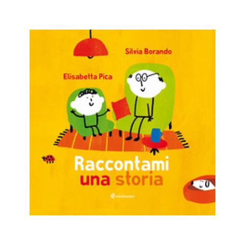 Elisabetta Pica - Raccontami Una Storia. Ediz. Illustrata - Foto 1