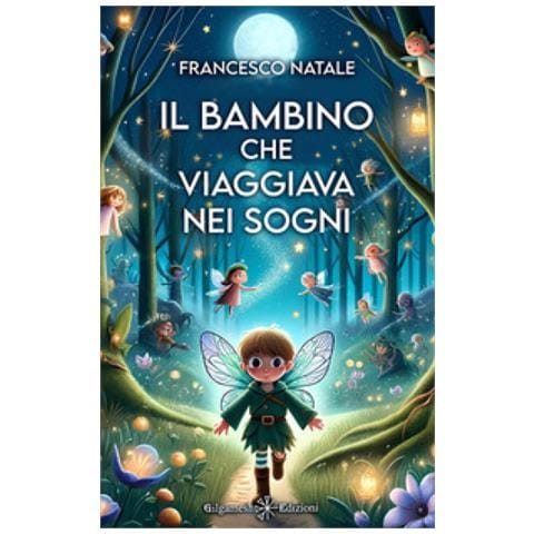 Francesco Natale - Il Bambino Che Viaggiava Nei Sogni - Foto 1