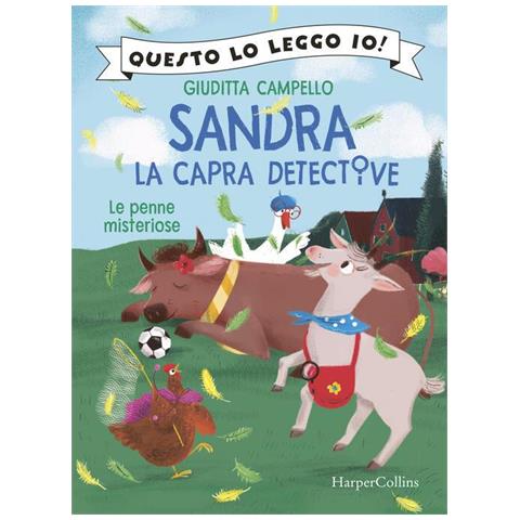 Giuditta Campello - Le penne misteriose. Sandra la capra detective - Foto 1