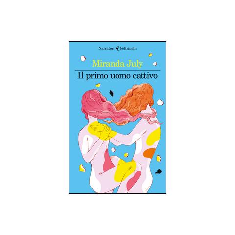 Miranda July - Il primo uomo cattivo - Foto 1