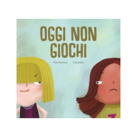 Pilar Serrano - Oggi Non Giochi. Ediz. A Colori - Foto 1