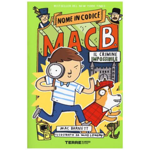 Mac Barnett - Il Crimine Impossibile. Nome In Codice Mac B. . Ediz. A Colori - Foto 1