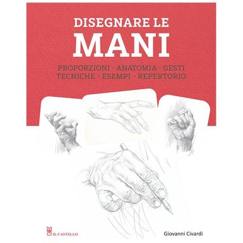 Giovanni Civardi - Disegnare le mani. Ediz. illustrata - Foto 1