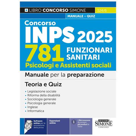 Concorso INPS 781 funzionari sanitari. Psicologi e assistenti sociali. Manuale per la preparazione. Teoria e quiz. Con espansione online. Con software di simulazione - Foto 1