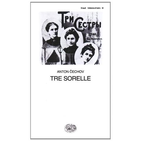 Anton Cechov - Tre sorelle - Foto 1