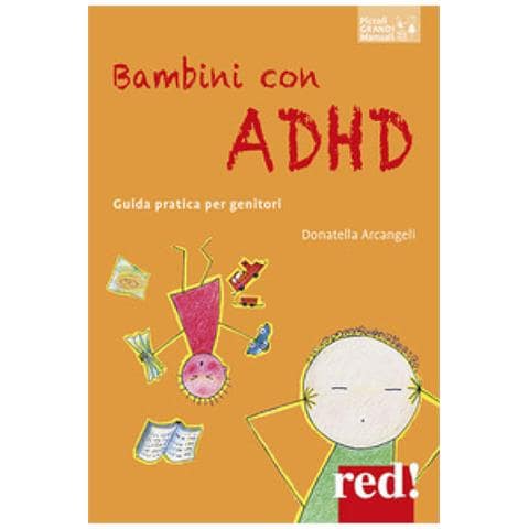Donatella Arcangeli - Bambini Con Adhd. Guida Pratica Per I Genitori - Foto 1